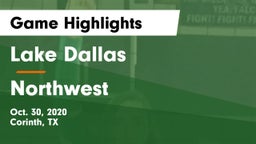 Lake Dallas  vs Northwest  Game Highlights - Oct. 30, 2020