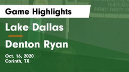 Lake Dallas  vs Denton Ryan  Game Highlights - Oct. 16, 2020