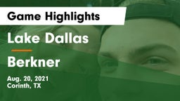 Lake Dallas  vs Berkner  Game Highlights - Aug. 20, 2021