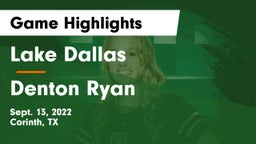 Lake Dallas  vs Denton Ryan  Game Highlights - Sept. 13, 2022