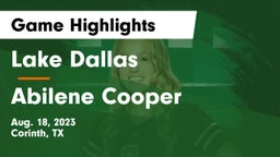 Lake Dallas  vs Abilene Cooper Game Highlights - Aug. 18, 2023