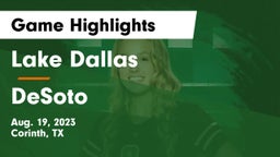 Lake Dallas  vs DeSoto  Game Highlights - Aug. 19, 2023
