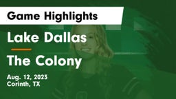 Lake Dallas  vs The Colony  Game Highlights - Aug. 12, 2023