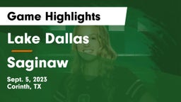 Lake Dallas  vs Saginaw Game Highlights - Sept. 5, 2023