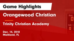 Orangewood Christian  vs Trinity Christian Academy  Game Highlights - Dec. 14, 2018