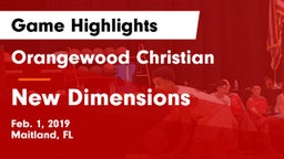 Orangewood Christian  vs New Dimensions Game Highlights - Feb. 1, 2019