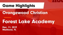 Orangewood Christian  vs Forest Lake Academy Game Highlights - Dec. 11, 2019