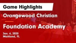 Orangewood Christian  vs Foundation Academy  Game Highlights - Jan. 6, 2020