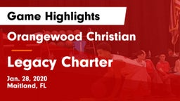 Orangewood Christian  vs Legacy Charter Game Highlights - Jan. 28, 2020