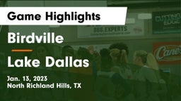 Birdville  vs Lake Dallas  Game Highlights - Jan. 13, 2023