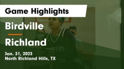 Birdville  vs Richland  Game Highlights - Jan. 31, 2023