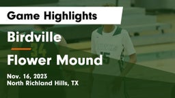 Birdville  vs Flower Mound  Game Highlights - Nov. 16, 2023