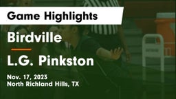 Birdville  vs L.G. Pinkston  Game Highlights - Nov. 17, 2023