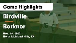 Birdville  vs Berkner  Game Highlights - Nov. 18, 2023