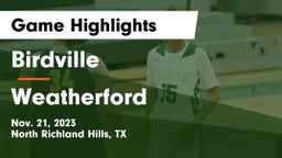 Birdville  vs Weatherford  Game Highlights - Nov. 21, 2023