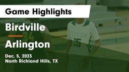 Birdville  vs Arlington  Game Highlights - Dec. 5, 2023