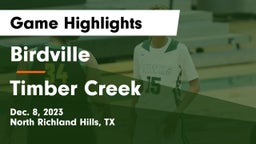 Birdville  vs Timber Creek  Game Highlights - Dec. 8, 2023
