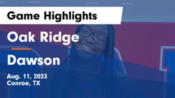 Oak Ridge  vs Dawson Game Highlights - Aug. 11, 2023