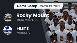 Recap: Rocky Mount  vs. Hunt  2021