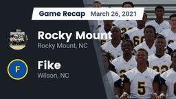 Recap: Rocky Mount  vs. Fike  2021