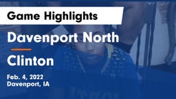 Davenport North  vs Clinton  Game Highlights - Feb. 4, 2022