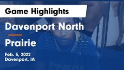 Davenport North  vs Prairie  Game Highlights - Feb. 5, 2022