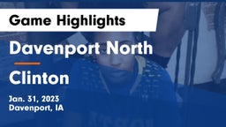 Davenport North  vs Clinton  Game Highlights - Jan. 31, 2023