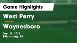 West Perry  vs Waynesboro  Game Highlights - Jan. 13, 2023