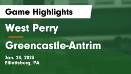 West Perry  vs Greencastle-Antrim  Game Highlights - Jan. 24, 2023