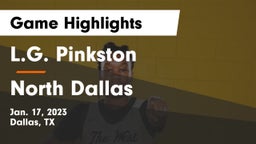 L.G. Pinkston  vs North Dallas  Game Highlights - Jan. 17, 2023