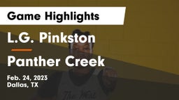 L.G. Pinkston  vs Panther Creek  Game Highlights - Feb. 24, 2023