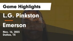 L.G. Pinkston  vs Emerson  Game Highlights - Nov. 16, 2023