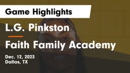 L.G. Pinkston  vs Faith Family Academy Game Highlights - Dec. 12, 2023