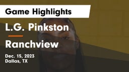 L.G. Pinkston  vs Ranchview  Game Highlights - Dec. 15, 2023