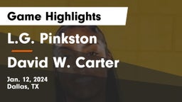 L.G. Pinkston  vs David W. Carter  Game Highlights - Jan. 12, 2024