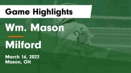 Wm. Mason  vs Milford  Game Highlights - March 16, 2022