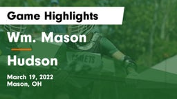 Wm. Mason  vs Hudson  Game Highlights - March 19, 2022