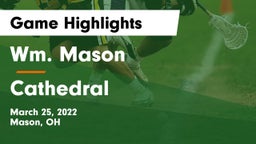 Wm. Mason  vs Cathedral  Game Highlights - March 25, 2022