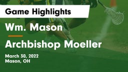 Wm. Mason  vs Archbishop Moeller  Game Highlights - March 30, 2022