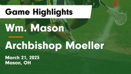 Wm. Mason  vs Archbishop Moeller  Game Highlights - March 21, 2023
