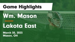 Wm. Mason  vs Lakota East  Game Highlights - March 30, 2023
