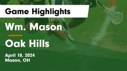 Wm. Mason  vs Oak Hills  Game Highlights - April 18, 2024