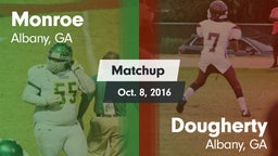 Matchup: Monroe  vs. Dougherty  2016