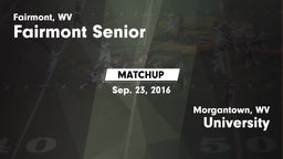 Matchup: Fairmont senior vs. University  2016