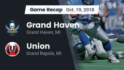 Recap: Grand Haven  vs. Union  2018