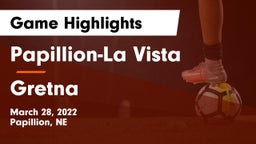 Papillion-La Vista  vs Gretna  Game Highlights - March 28, 2022