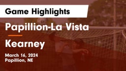 Papillion-La Vista  vs Kearney  Game Highlights - March 16, 2024