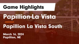 Papillion-La Vista  vs Papillion La Vista South  Game Highlights - March 16, 2024