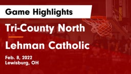 Tri-County North  vs Lehman Catholic  Game Highlights - Feb. 8, 2022