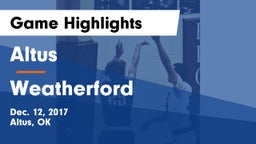 Altus  vs Weatherford  Game Highlights - Dec. 12, 2017
